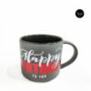 Ceramic Coffee Mug Happy Birth Day to You Black Color - BD224